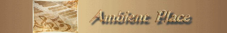 Ambient Music at Ambient Place Including new age down tempo 